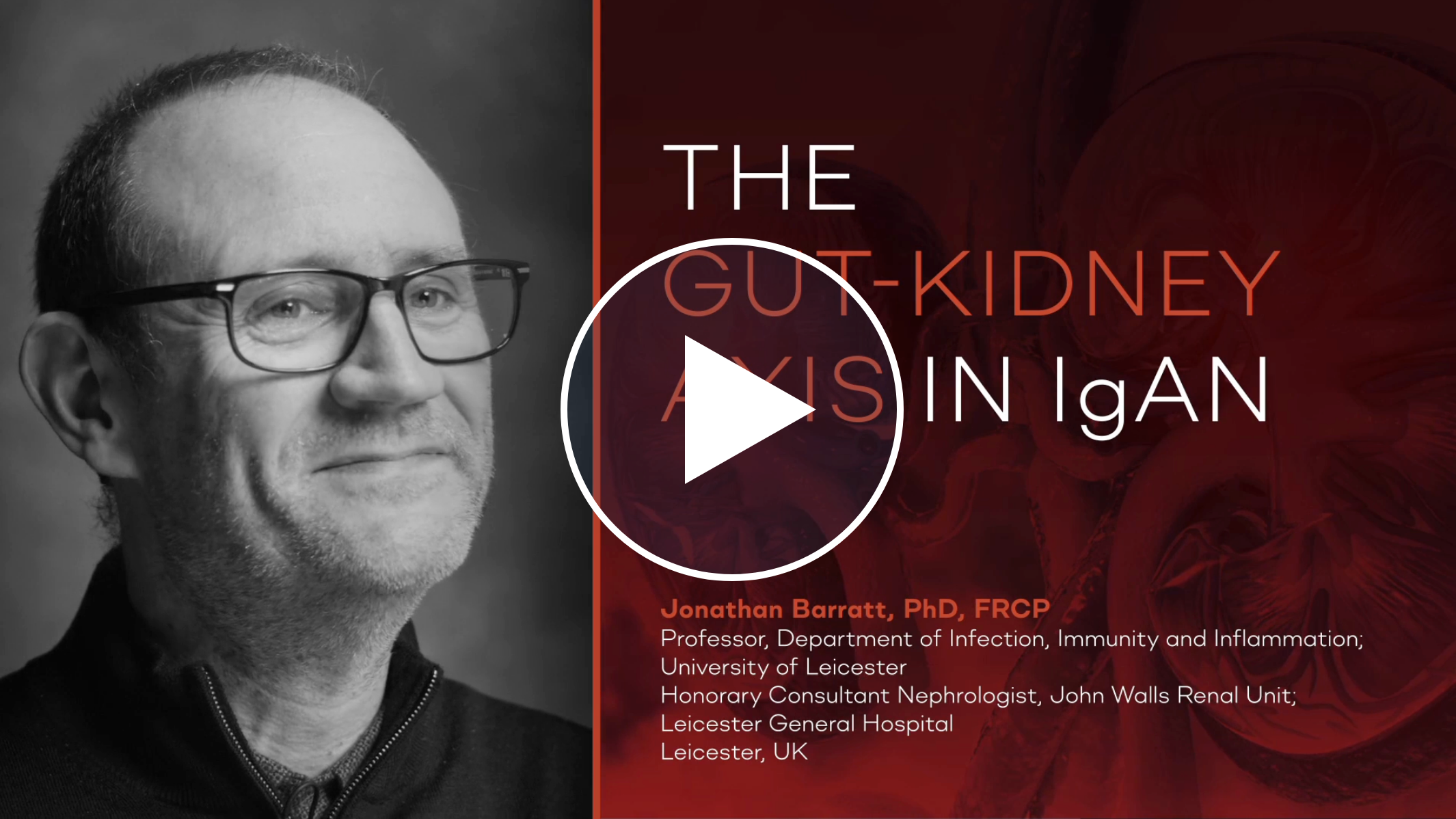 Headshot of Dr. Jonathan Barratt beside the title "The Gut-Kidney Axis in IgAN."